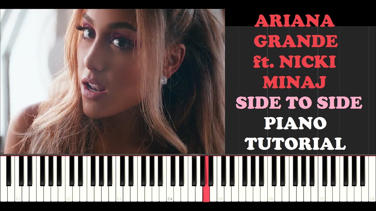 Ariana Grande ft. Nicki Minaj - Side To Side (Piano Tutorial With Synthesia)