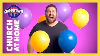Church at Home: Crosstown | May 16-17 | LifeKids Online