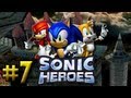 Let's Play Sonic Heroes - Team Sonic Part 7