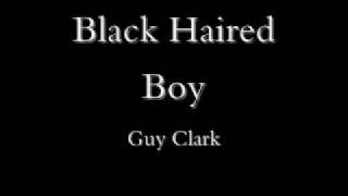 Watch Guy Clark Black Haired Boy video