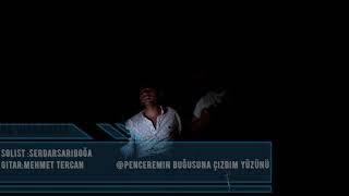 Soli̇stserdar Sariboğa Gi̇tarmehmet Tercan Be Vi̇cdansiz Penceremi̇n Buğusuna Çi̇zdi̇m Yüzünü