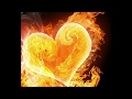 There's a Fire in my Heart .