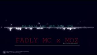 Bahagialah Bersamanya - Fadly Mc X Moz