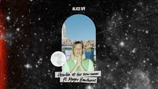 Alice Ivy - Howlin At The New Moon Feat. Mayer Hawthorne Visualizer Helix Records