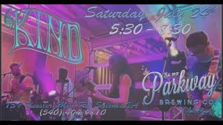 the Kind at Parkway Brewing Co. Saturday July 24th