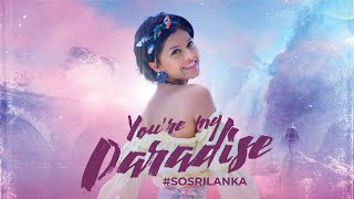 Yohani - So Sri Lanka (You're My Paradise)