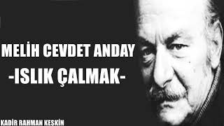 Islık Çalmak Şiiri - Melih Cevdet Anday