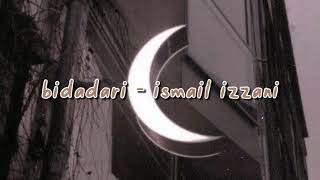 Bidadari - Ismail Izzani (Slowed Down)