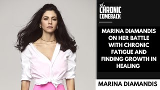 Marina Diamandis On Her Battle With Chronic Fatigue Cfs And Finding Growth In Healing