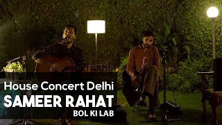 Sameer Rahat Live - Bol Ki Lab | House Concert Delhi