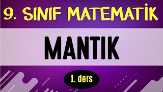 MANTIK - 1. ders | 9. SINIF MATEMATİK | ŞENOL HOCA