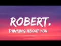 Robert- thinking about you ( lyrics)