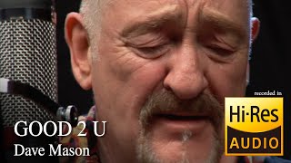 Watch Dave Mason Good 2 U video