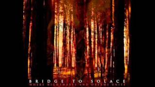 Watch Bridge To Solace Ruins video