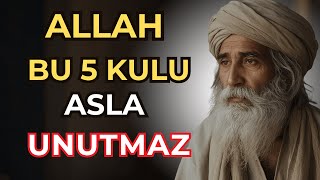 Allah Bu 5 Kulu Asla Unutmaz Sen Hangisisin?