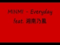 MINMI - Everyday feat. 湘南乃風