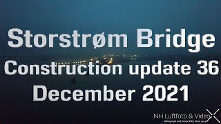 Storstrøm Bridge Construction update 36 December 2021