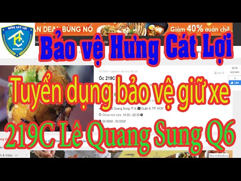 Tuyển dụng bảo vệ giữ xe quán ốc 219C Lê Quang Sung, P6, Q6 liên hệ tuyển dụng gọi Mr Hùm 0974273272