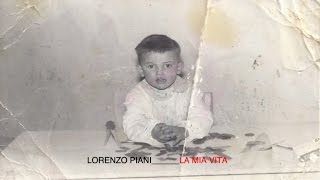 Watch Lorenzo Piani La Mia Vita video