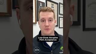 Fda Acceptance Of A Commercial Low-Dose Atropine For Myopia Control