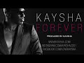 Kaysha - Forever [Official Promo]