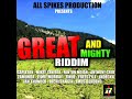 Great And Mighty Riddim Mix (Full) Feat. Capleton, Fantan Mojah, Zamunda (June 2018)