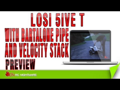 Losi 5IVE T With Bartalone Pipe and Velocity Stack Preview