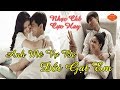 Nhạc Chế Cực Hay | Anh Mê Vợ Bé Không Quan Tâm Em Nữa | Nghe Thấm Thía