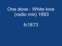One dove - White love