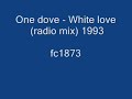 One dove - White love