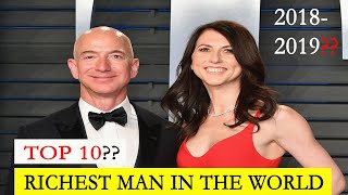 2019 World Richest people - Top 10 Rich Man in the World 2018 - 2019