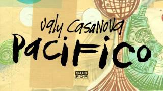 Watch Ugly Casanova Pacifico video