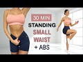 30 Min SMALL WAIST + ABS | All Standing - No Jumping, Calorie Burn, No Repeat, Warm Up + Cool Down