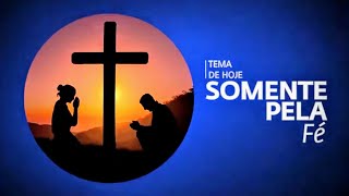 SOMENTE PELA FÉ | Pr. Rafael Tomazini
