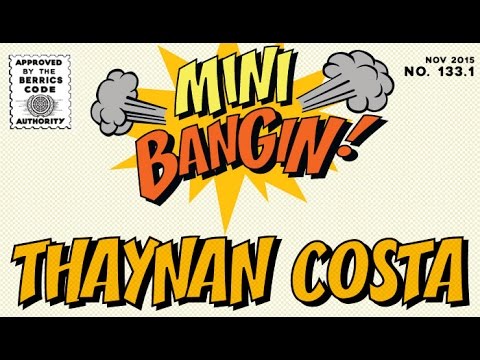 Thaynan Costa - Mini Bangin!