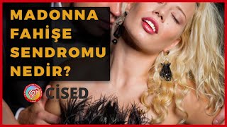 Madonna Fahişe Sendromu Nedir?