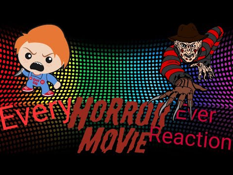 Every Horror Film Ever Reaction