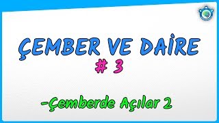 Çemberde Açılar 2 Çember Ve Daire 3 10. Sınıf Matematik Geometri Tyt - Ayt - Yks