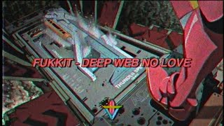 Watch Fukkit Deep Web No Love Freestyle video