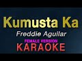 Kumusta Ka Aking Mahal - Freddie Aguilar "FEMALE KEY" | KARAOKE | female version