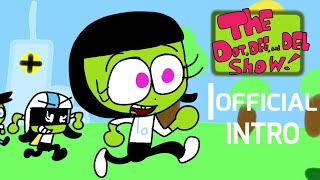 The Dot, Dee, And Del Show Official Intro
