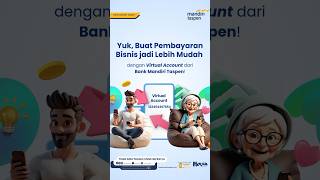 Kelola Transaksi Bisnis Lebih Mudah Dan Teratur Dengan Virtual Account Dari Bank Mandiri Taspen