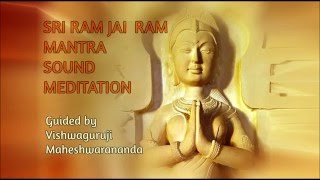Sri Ram Jai Ram Mantra Sound Meditation