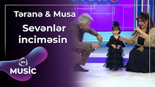 Təranə & Musa - Sevənlər Inciməsin