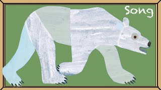 Polar Bear, Polar Bear, What Do You Hear? Song