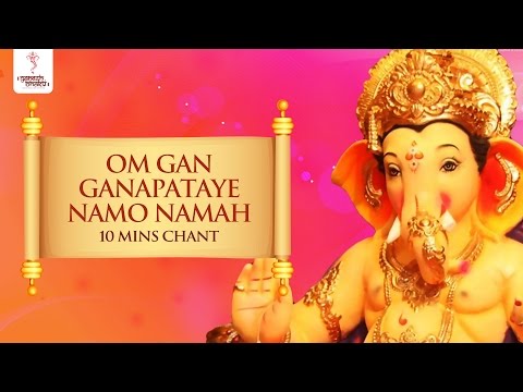 Om Gan Ganapataye Namaha 108 Times Ganesh Mantra - Ganesh Mantra...