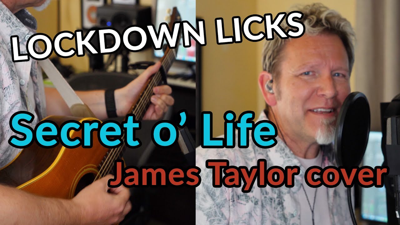 LOCKDOWN LICKS: Secret O’ Life (James Taylor cover) — Robert Cassard — Guitar Discoveries