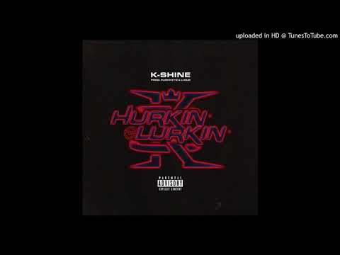 K-Shine - Hurkin’ & Lurkin’ Instrumental