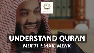 Understand Quran Dont Just Recite It Mufti Ismail Menk