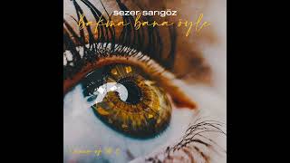 Sezer Sarigöz - Bakma Bana Öyle 1 Saathour